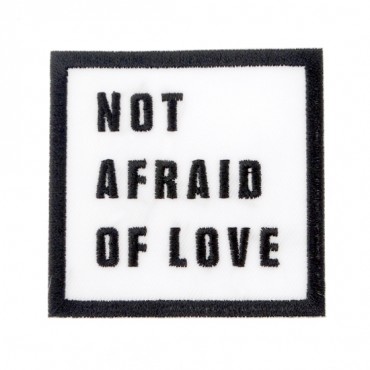 Iron On "Not Afraid of Love" Patch